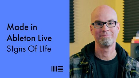 Made in Ableton Live: S1gns Of L1fe on creating, arranging and mixing ambient music