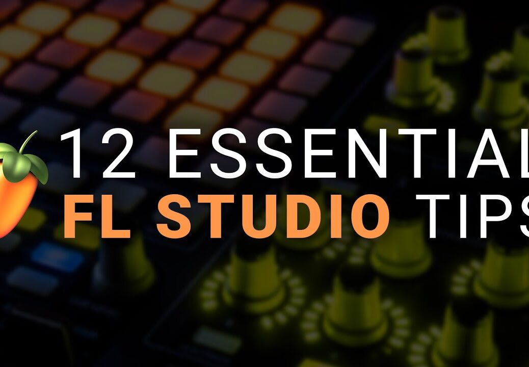 12 Essential FL Studio Tips - Virtual Clubbing Life